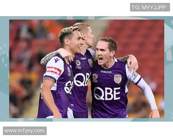 2019年珀斯光荣对阵悉尼FC精彩直播回顾与赛况分析